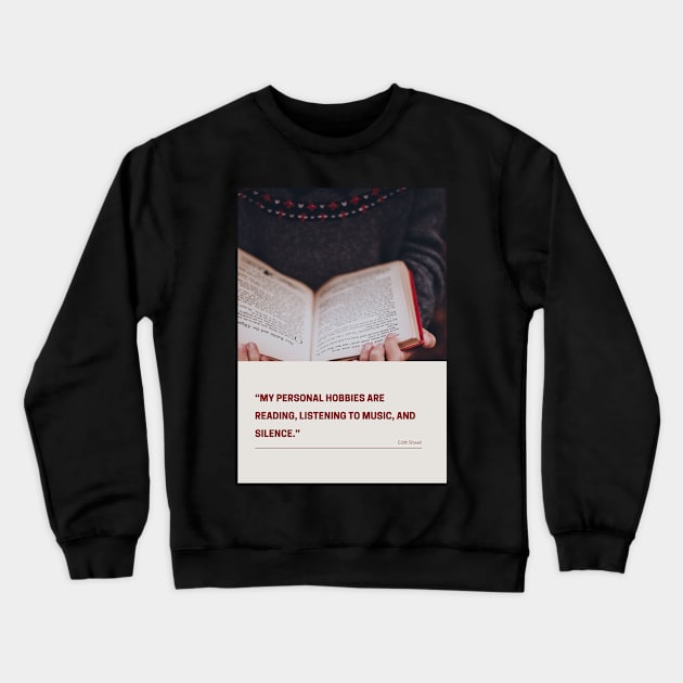 My hobbies are reading.... Crewneck Sweatshirt by missguiguitte